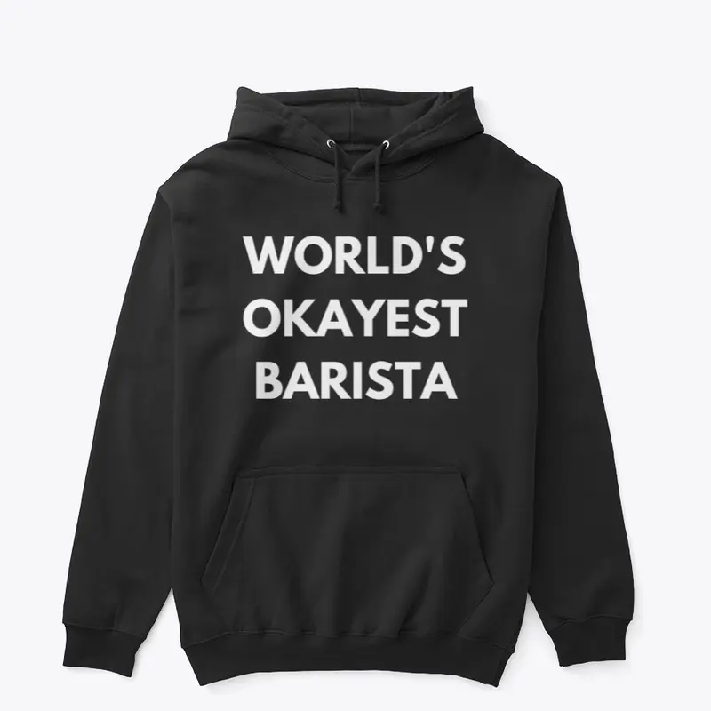 World's okayest Barista