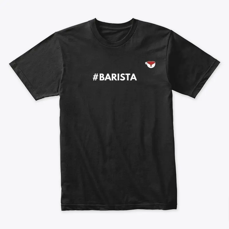 #Barista Shirt